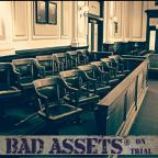 888_Bad Assets - On Trial.jpg
